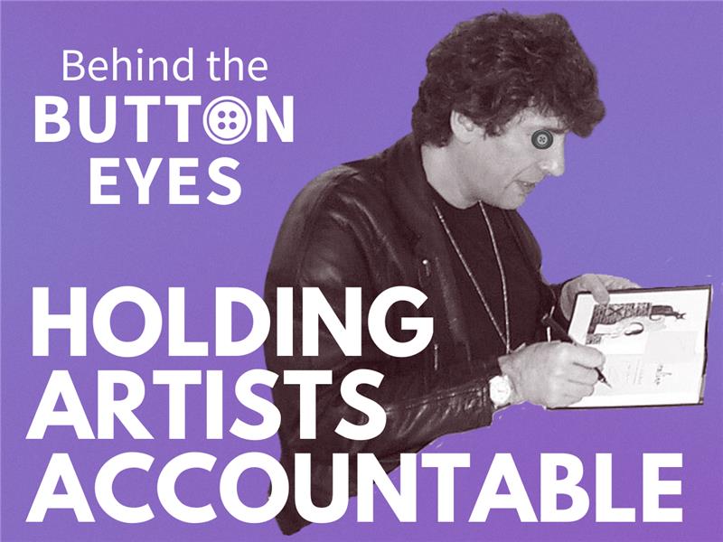 OPINION: Beyond the button eyes: we need to hold artists accountable