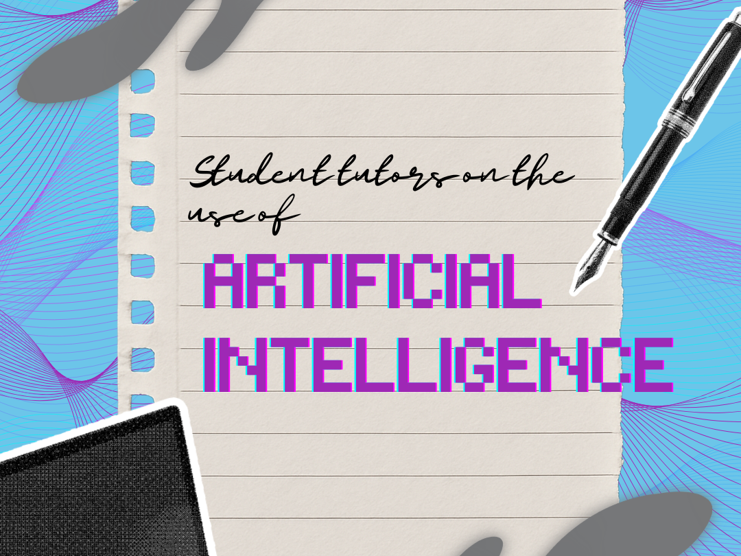 Student tutors and editors navigate the rise of AI